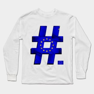 Hashtag Flag - EU - design 2 - with flag icon. Long Sleeve T-Shirt